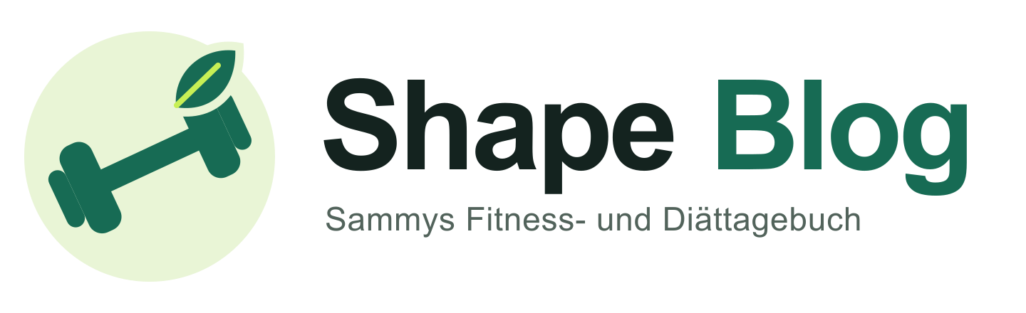 Shape Blog – Sammys Fitness- und Diättagebuch